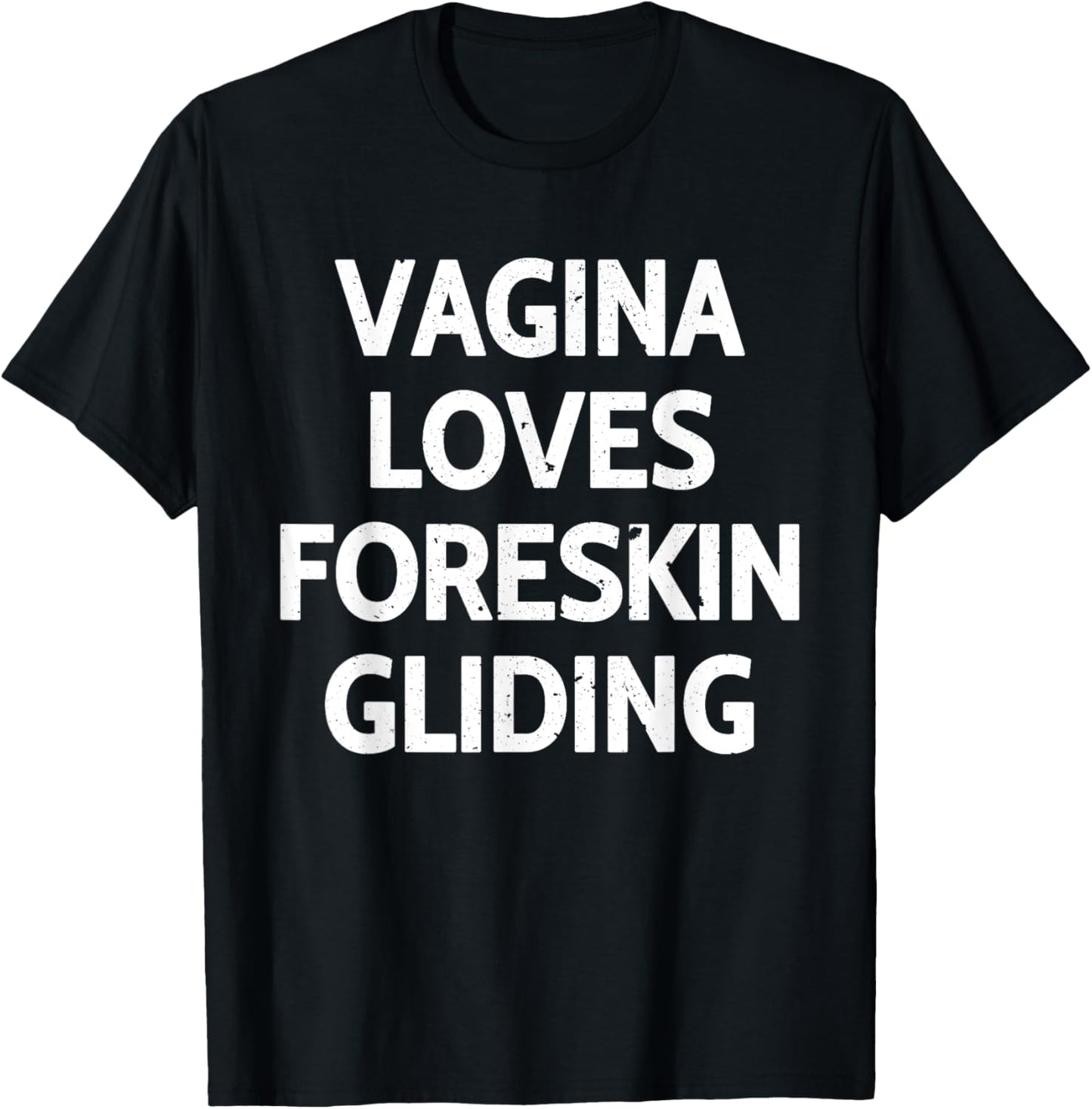 Vagina Loves Foreskin Gliding Apparel T-Shirt - T-Shirt | Black