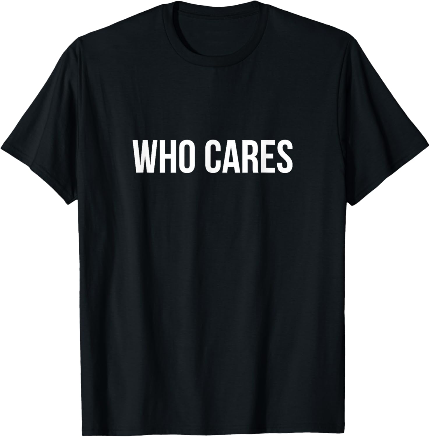 Who Cares T-Shirt - T-Shirt | Black