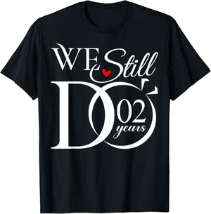 We Still Do 2 Years Funny Couple 2nd Wedding Anniversary T-Shirt - T-Shirt | Black