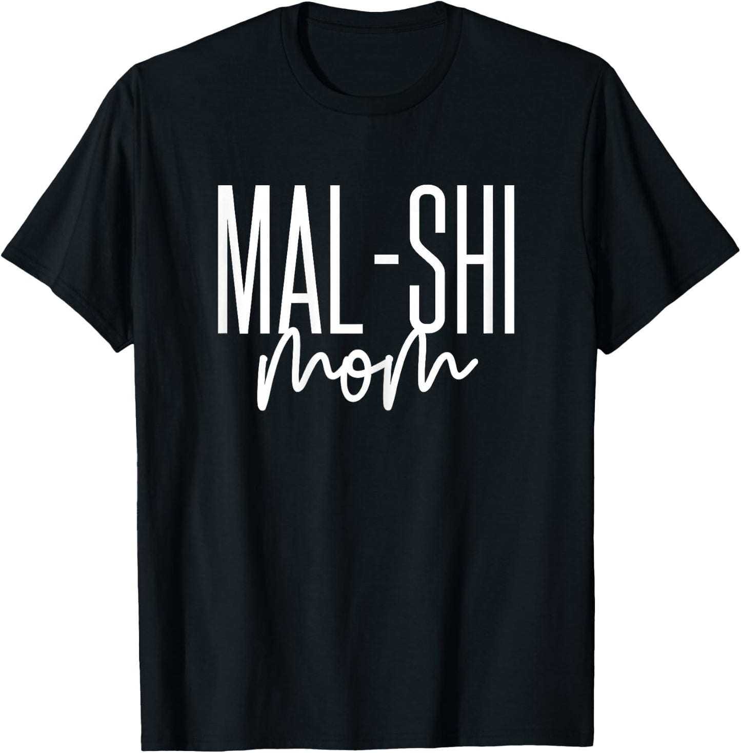 Mal-Shi Mom Maltese Shih Tzu Mix MalShi Dog T-Shirt - T-Shirt | Black