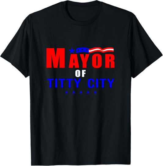 Mayor Of Titty City Apparel T-Shirt - T-Shirt | Black
