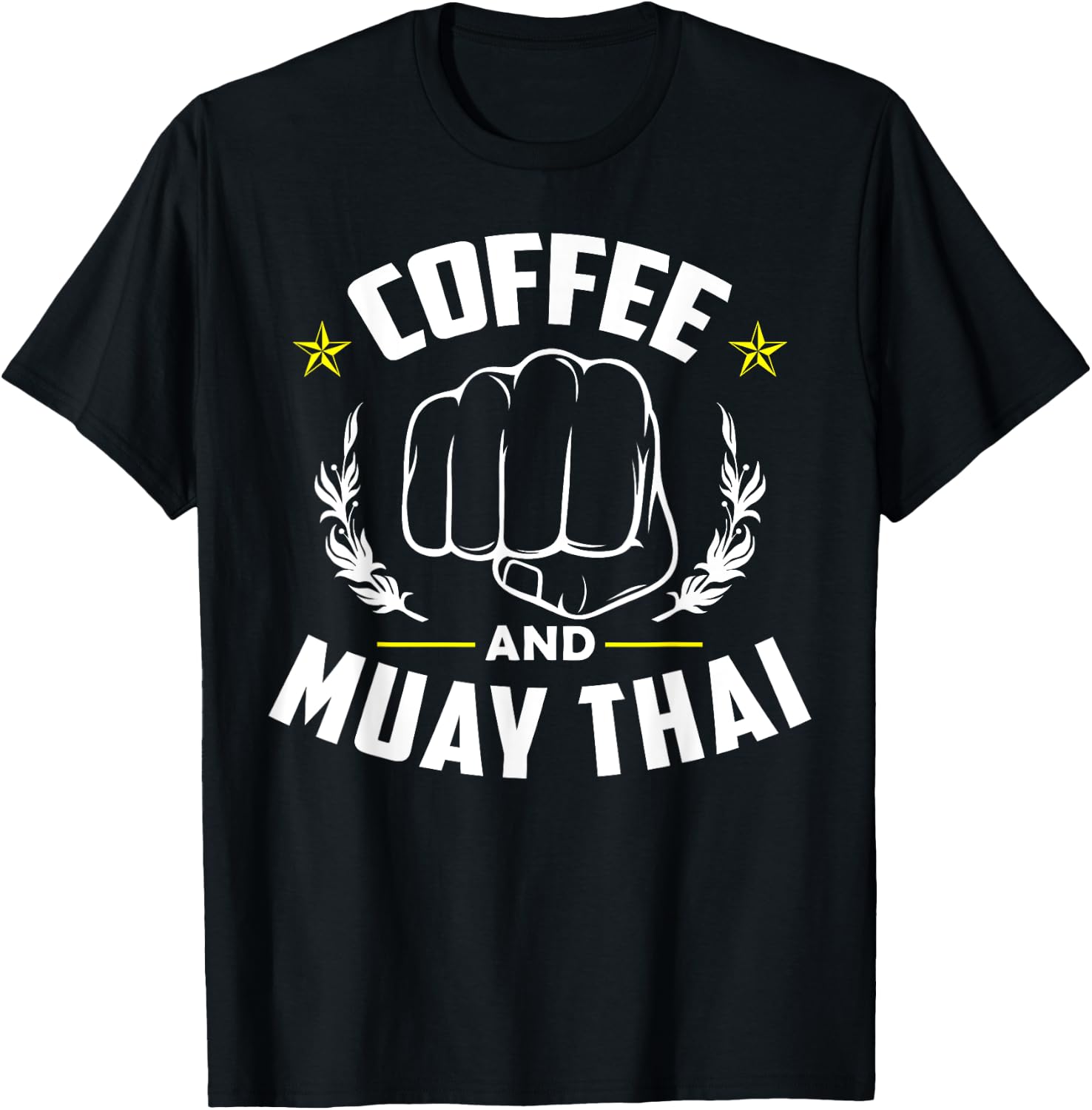 Coffee And Muay Thai Funny Martial Arts Fighter Sayings T-Shirt - T-Shirt | Black