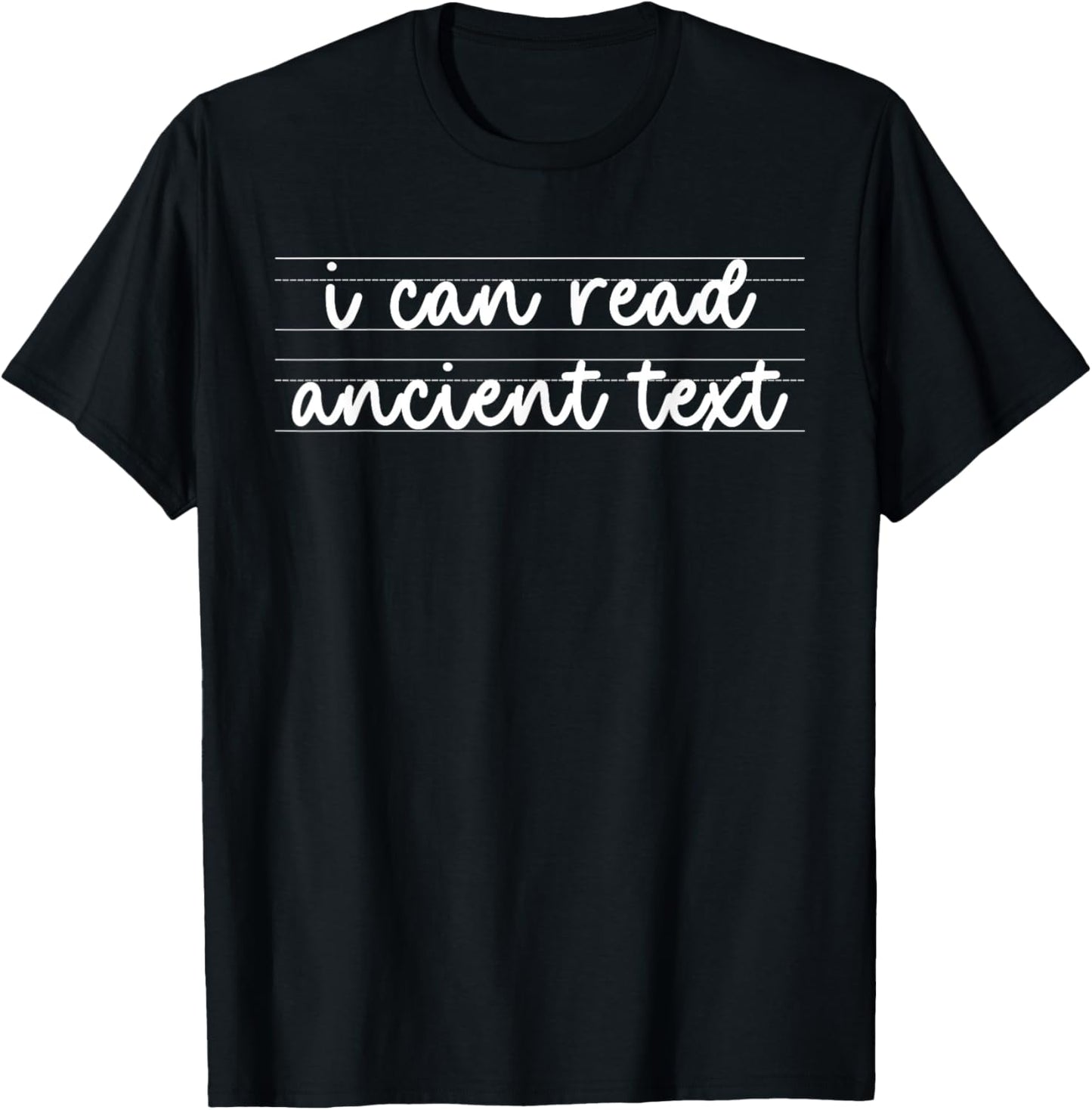 Handwriting I Can Read Ancient Text Funny Cursive Writing T-Shirt - T-Shirt | Black