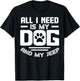 All I need is my dog and my off-road 4x4 Funny T-Shirt - T-Shirt | Black