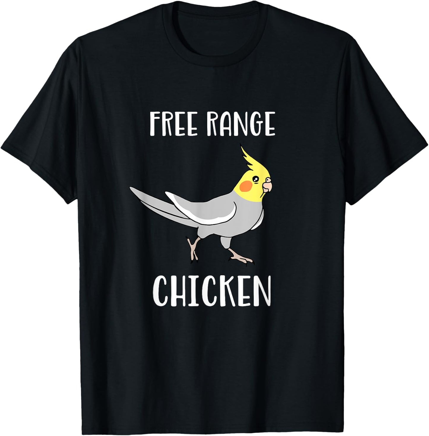 Free Range Chicken Cockatiel Funny Parrot Birb Memes T-Shirt - T-Shirt | Black
