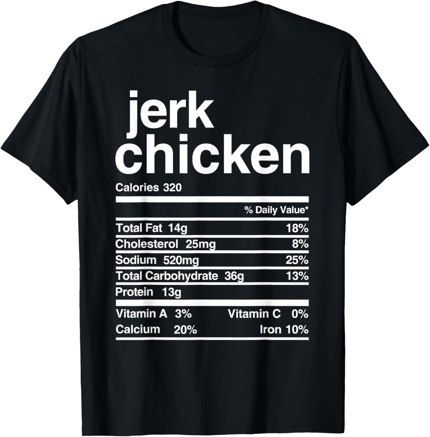 Jerk Chicken Nutritional Value T-Shirt - T-Shirt | Black