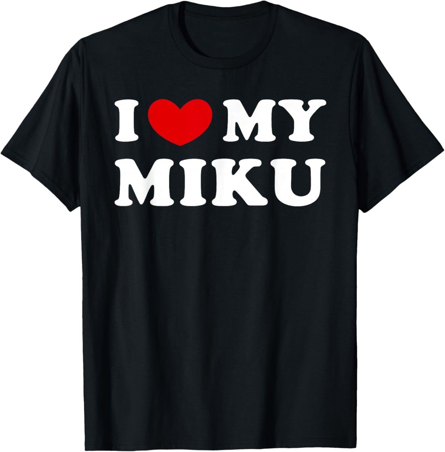I Love My Miku, I Heart My Miku T-Shirt - T-Shirt | Black