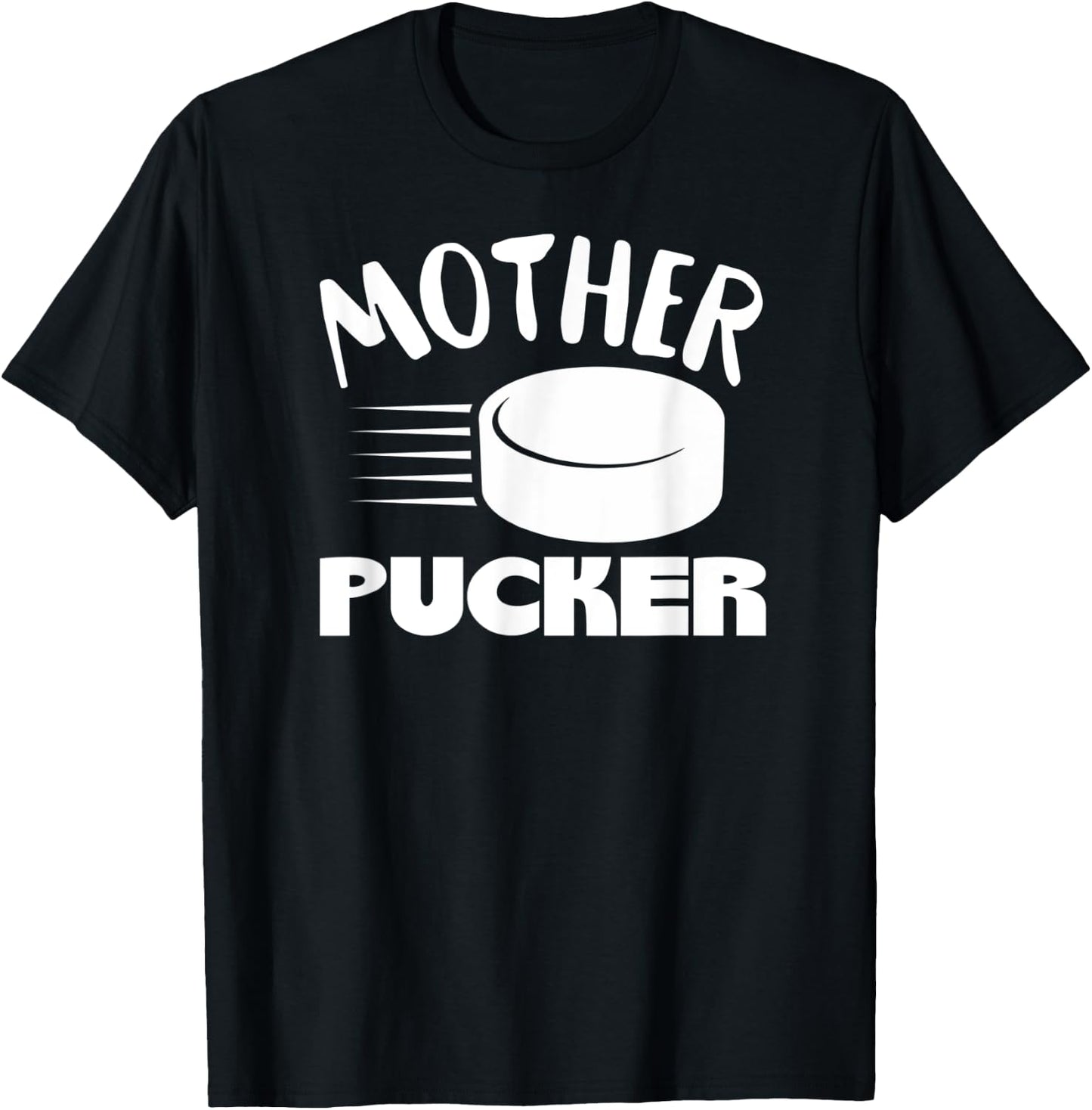 Mother Pucker In White Funny Hockey Mom Puck Ice Hockey T-Shirt - T-Shirt | Black