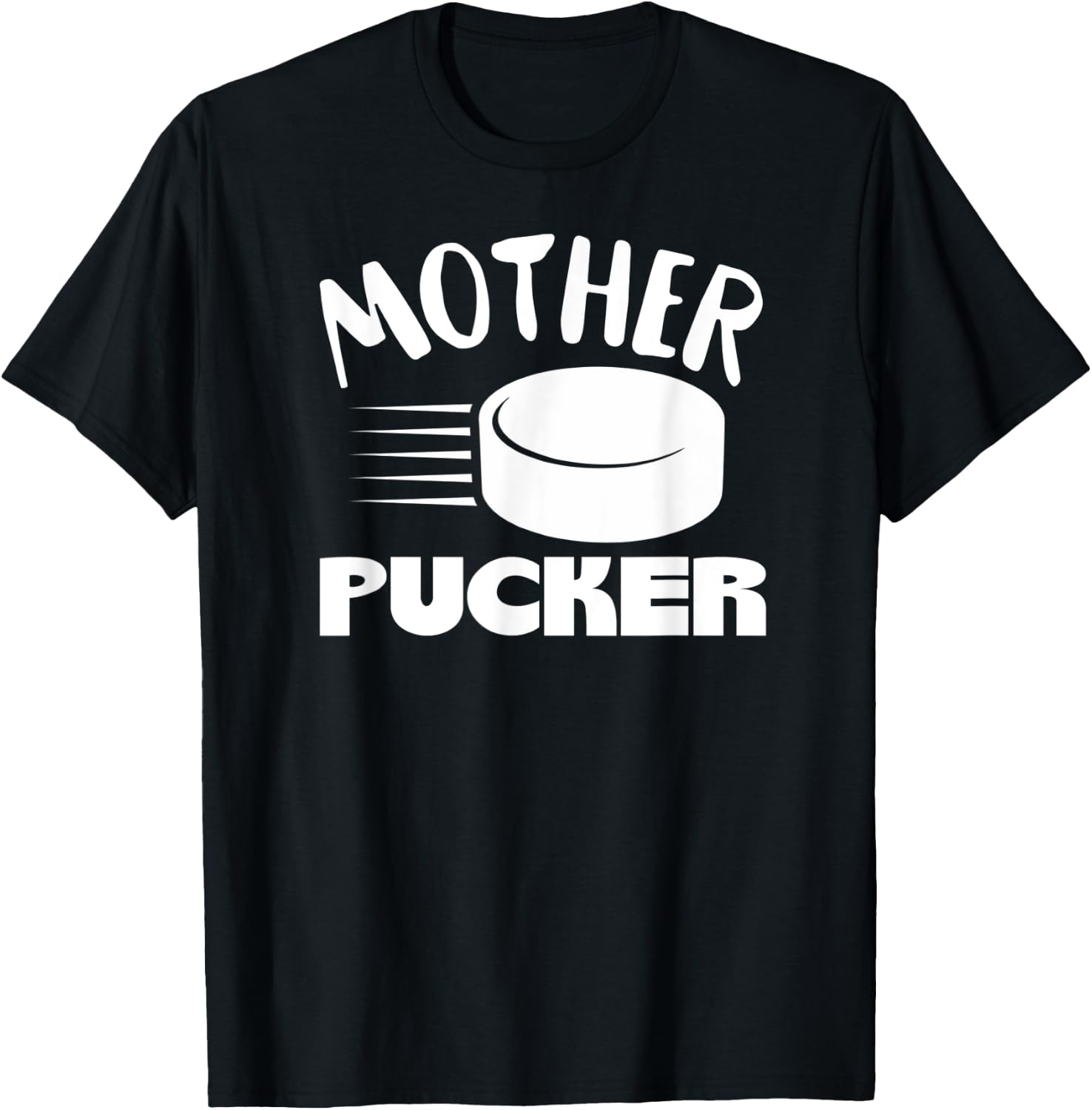 Mother Pucker In White Funny Hockey Mom Puck Ice Hockey T-Shirt - T-Shirt | Black
