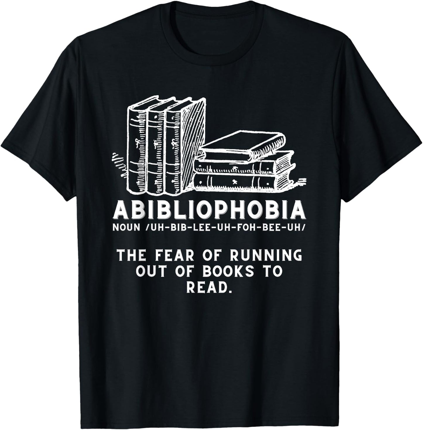 Abibliophobia - Funny Reading Bookworm Reader T-Shirt - T-Shirt | Black