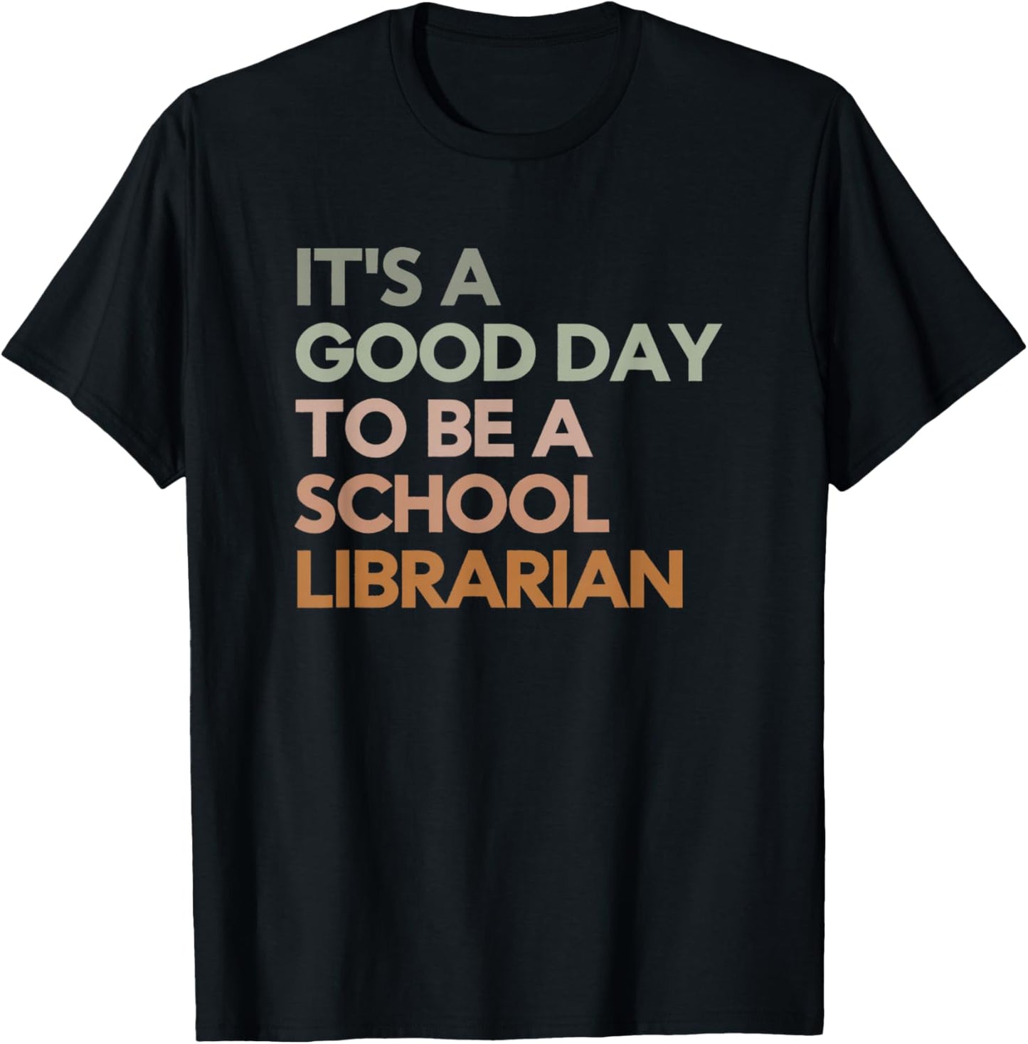 Back To School It's Good Day to be a School Librarian T-Shirt - T-Shirt | Black