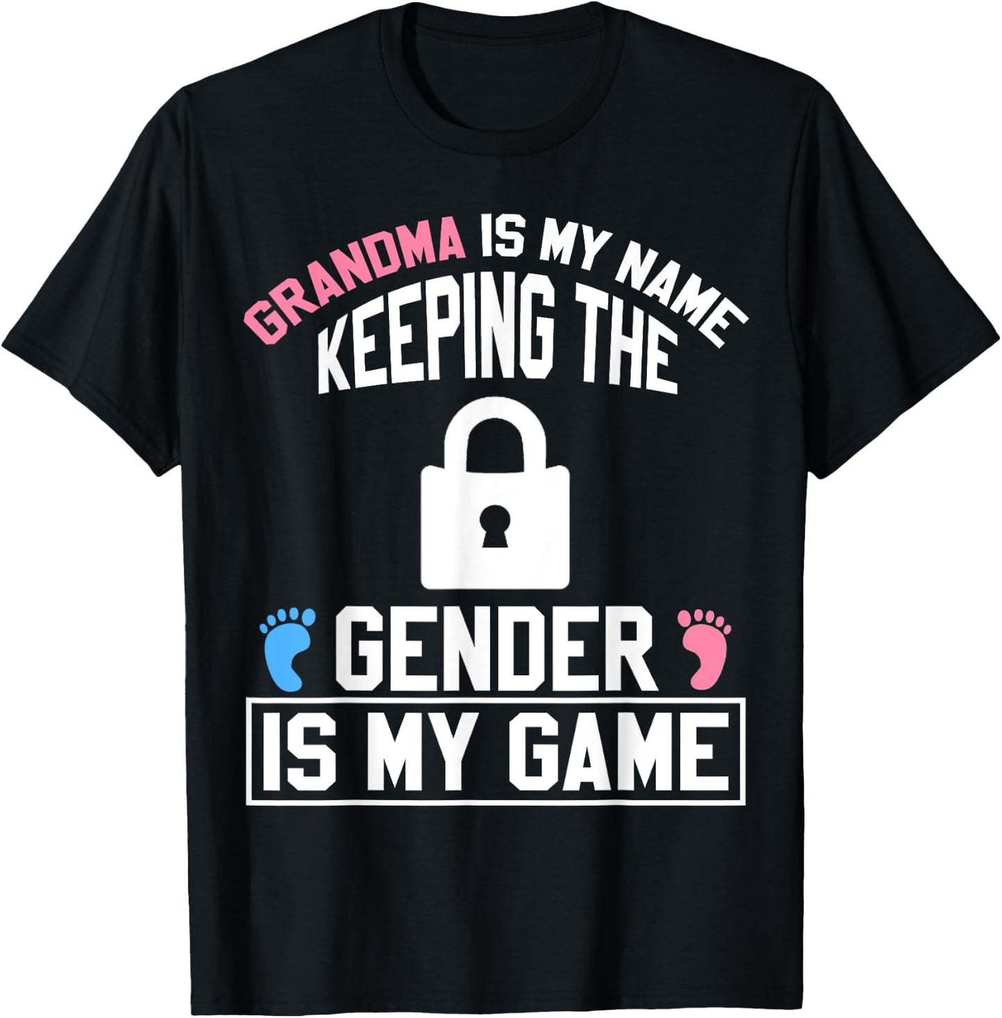 Grandma is My Name Keeping Gender is My Game Baby Reveal T-Shirt - T-Shirt | Black