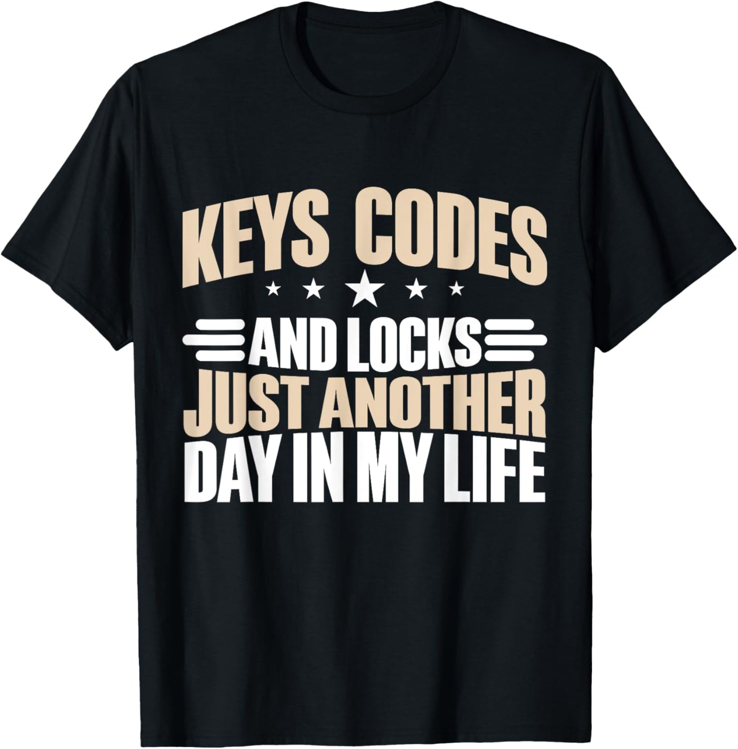 Key Codes and Locks just another Day in my Life Locksmith T-Shirt - T-Shirt | Black