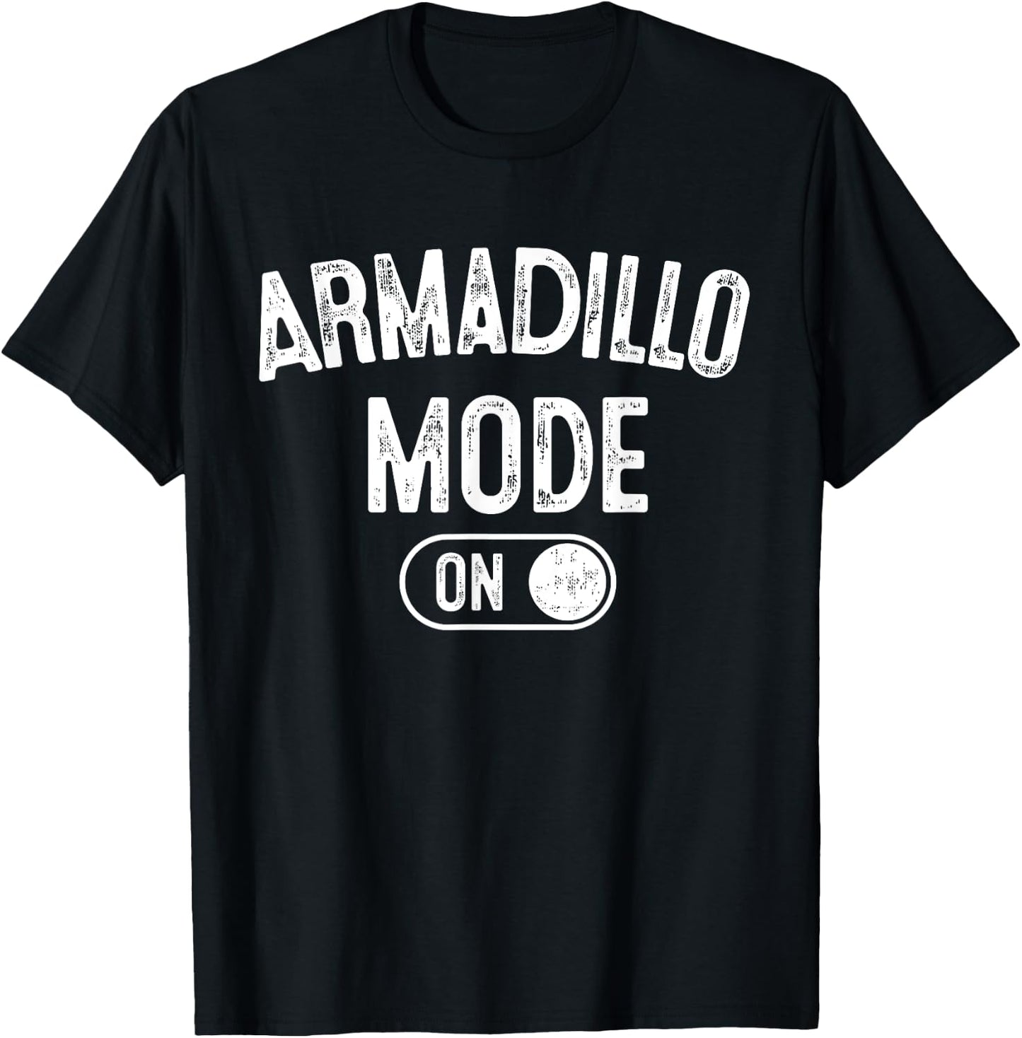 Armadillo Mode On Costume Funny Armor Roller Gift Animal T-Shirt - T-Shirt | Black