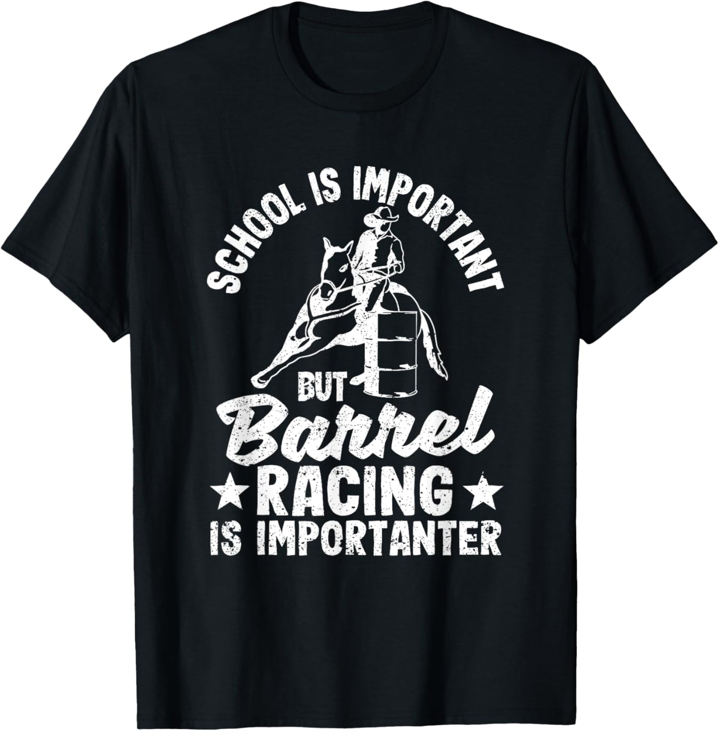 School Is Important But Barrel Racing Is Importanter Rodeo T-Shirt - T-Shirt | Black