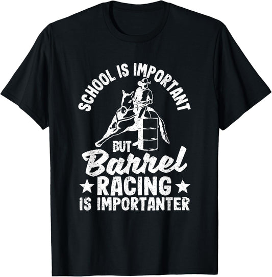School Is Important But Barrel Racing Is Importanter Rodeo T-Shirt - T-Shirt | Black
