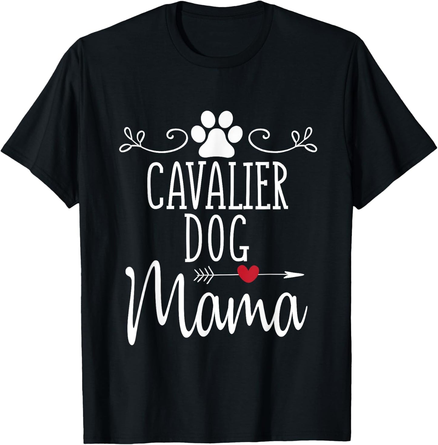 Cavalier Dog Mama King Charles Spaniel Lover Novelty Gift Women T-Shirt - T-Shirt | Black