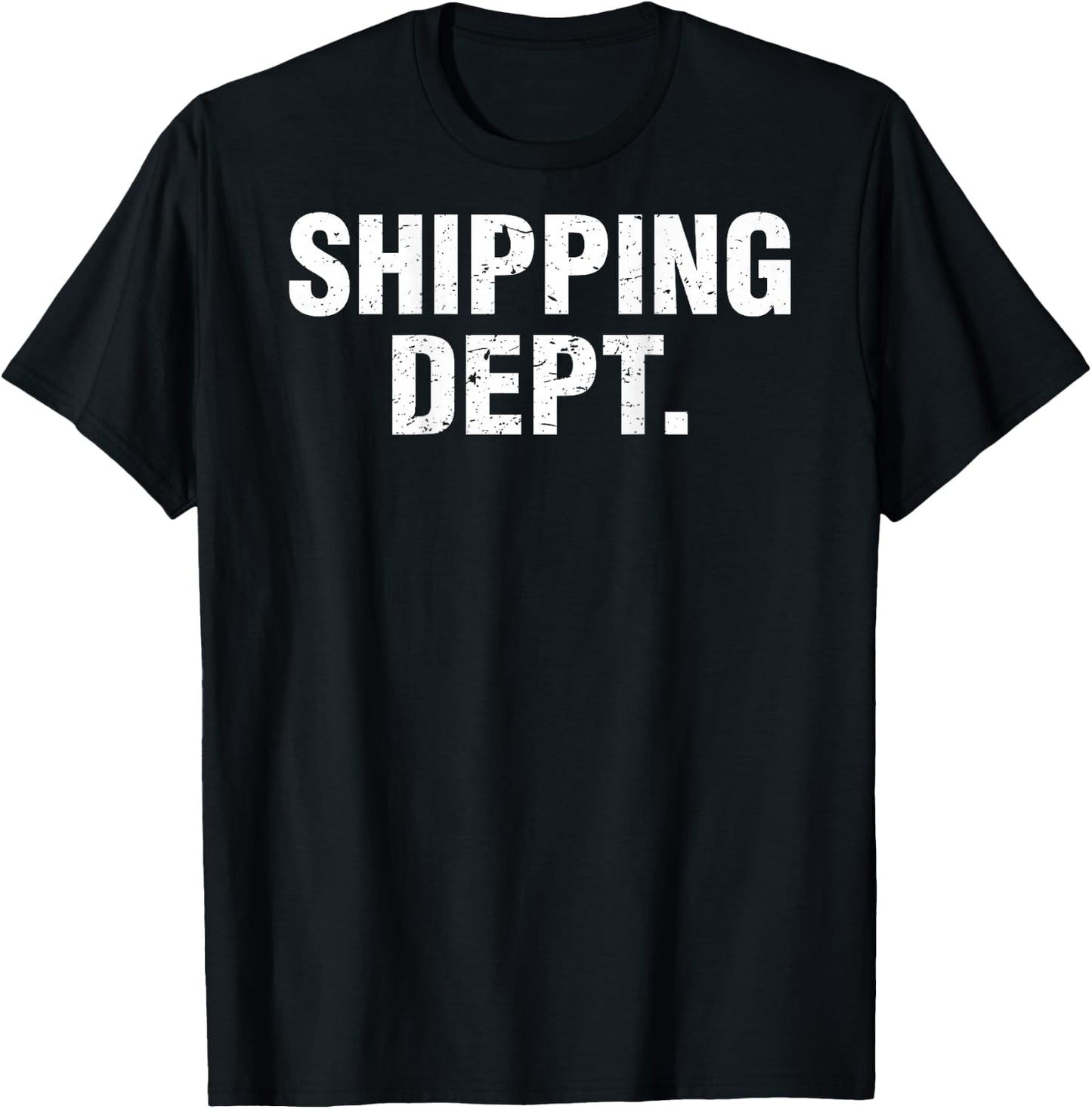 Shipping Dept. Design On The Back T-Shirt - T-Shirt | Black