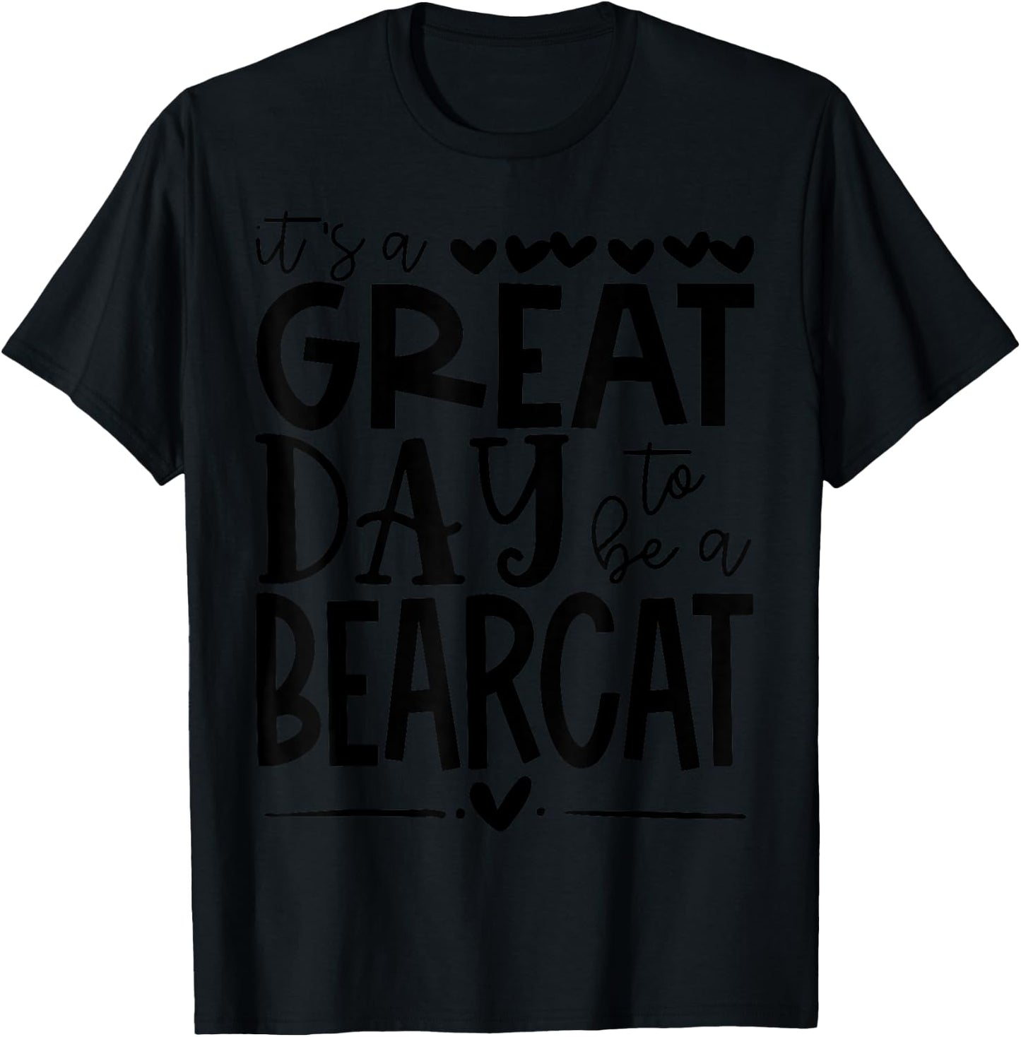 Bearcats School Sports Fan Team Spirit Mascot Gift Great Day T-Shirt - T-Shirt | Black