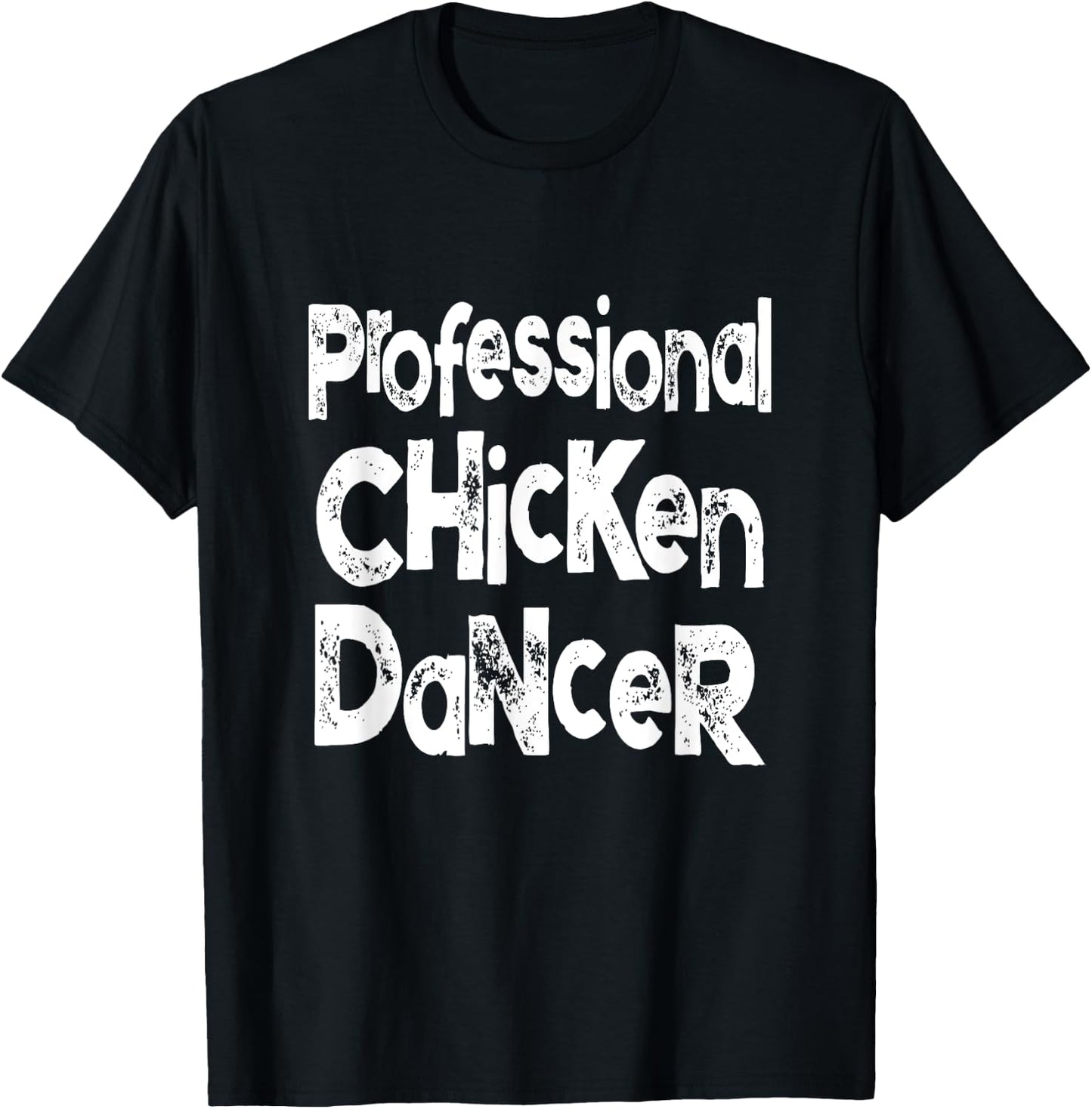 Dance Like A Chicken Saying for Chicken Dancers T-Shirt - T-Shirt | Black