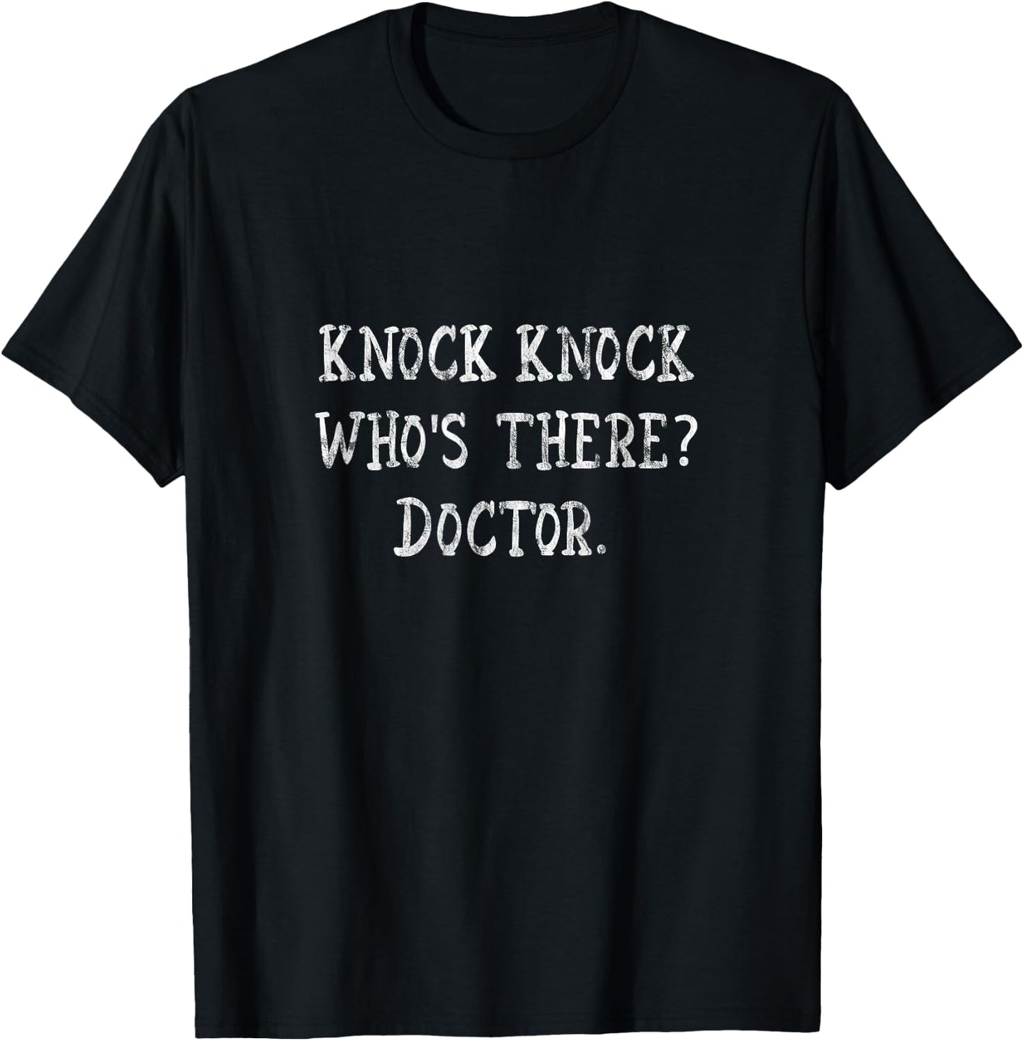 Knock Knock Who's There Doctor T-Shirt - T-Shirt | Black