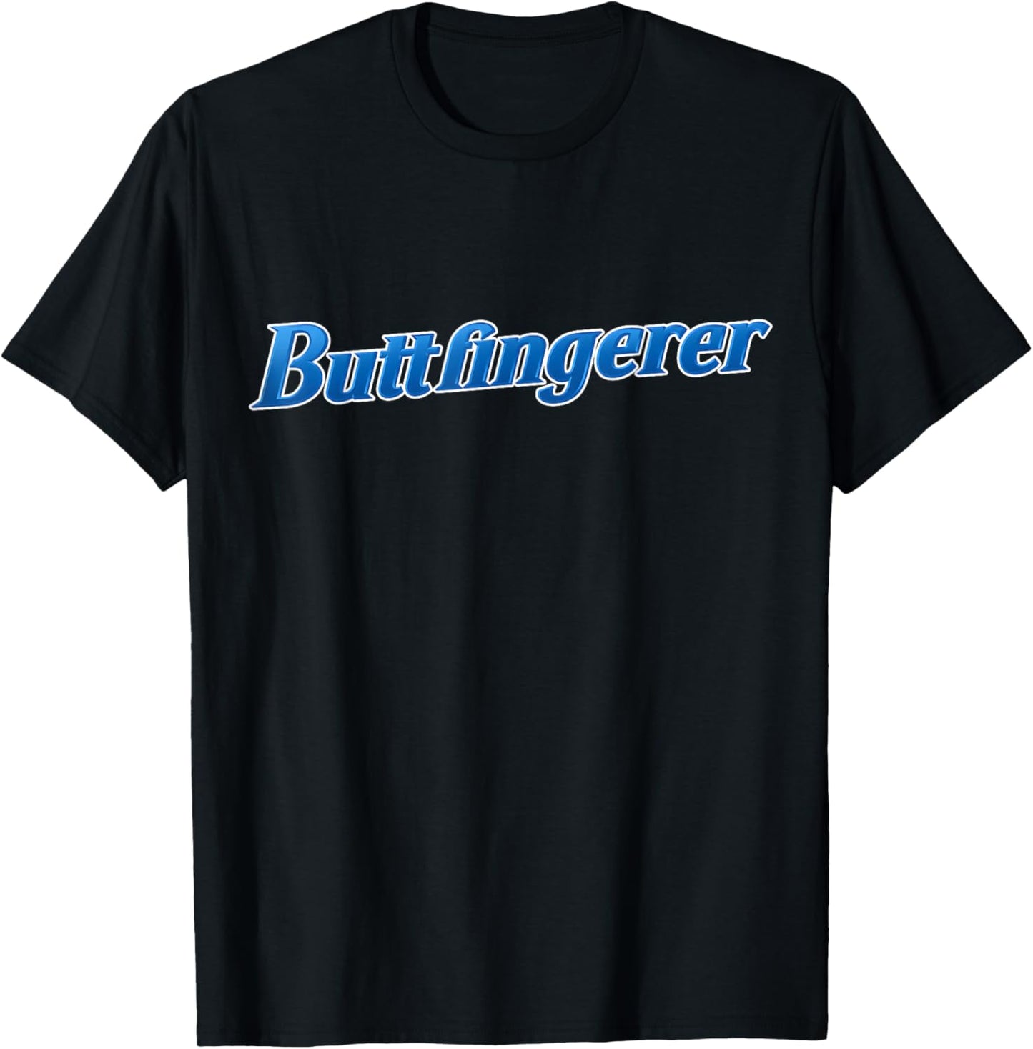 Buttfingerer Meme Hilarious Buttfingerer Funny T-Shirt - T-Shirt | Black