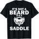 Funny It's Not A Beard It's A Saddle Gift Beard Lover T-Shirt - T-Shirt | Black