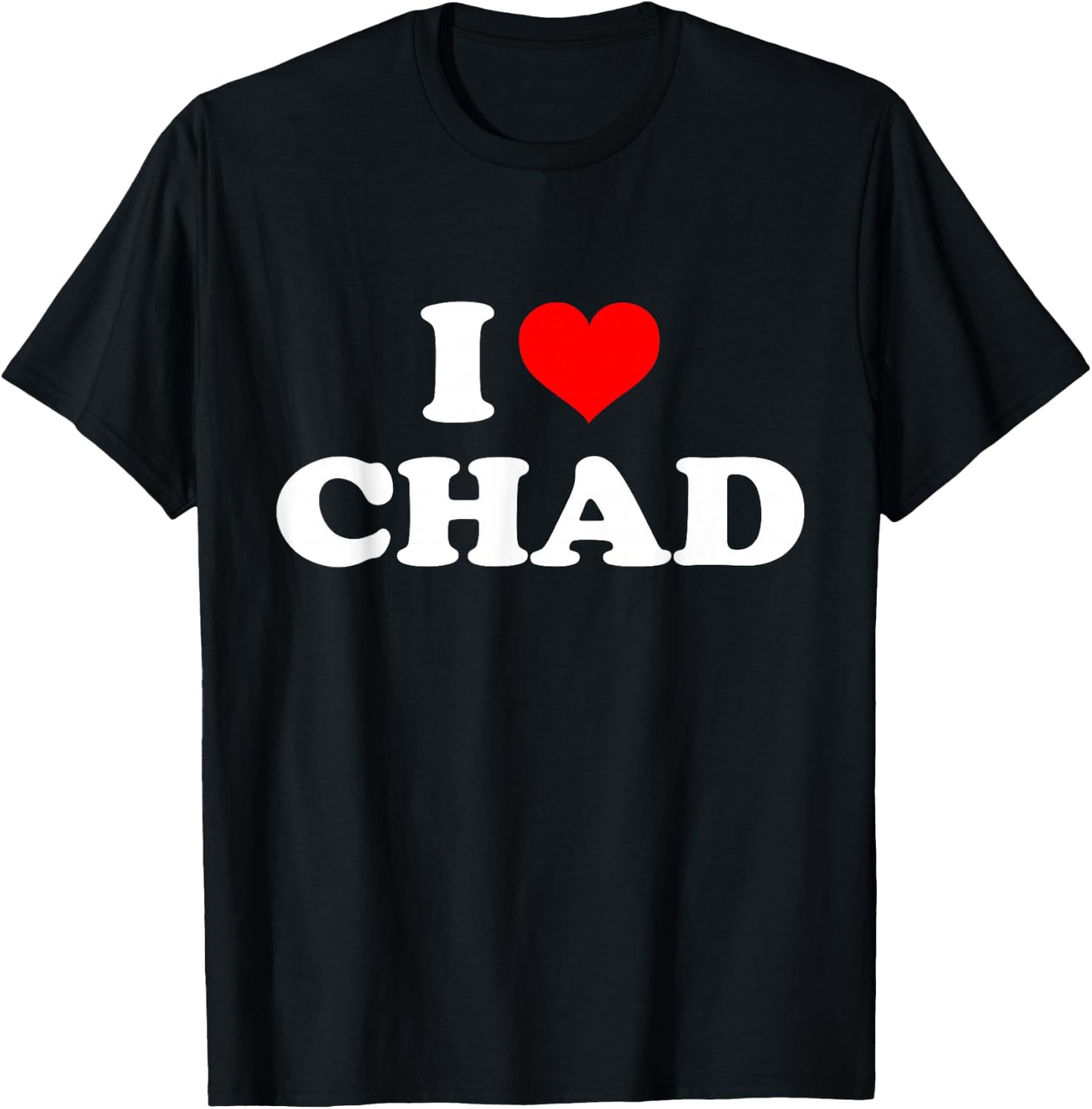 Chad - I Heart Chad - I Love Chad T-Shirt - T-Shirt | Black