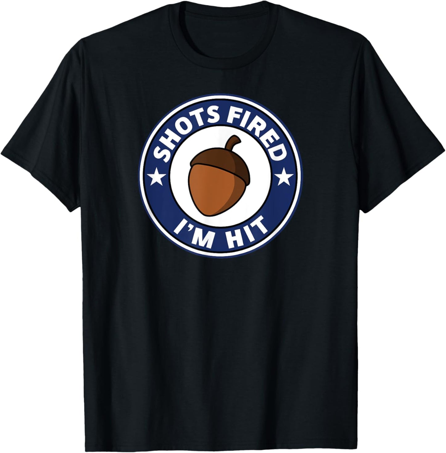 I'm Hit Acorn Meme Funny Police Parody 2024 Morale Patch T-Shirt - T-Shirt | Black