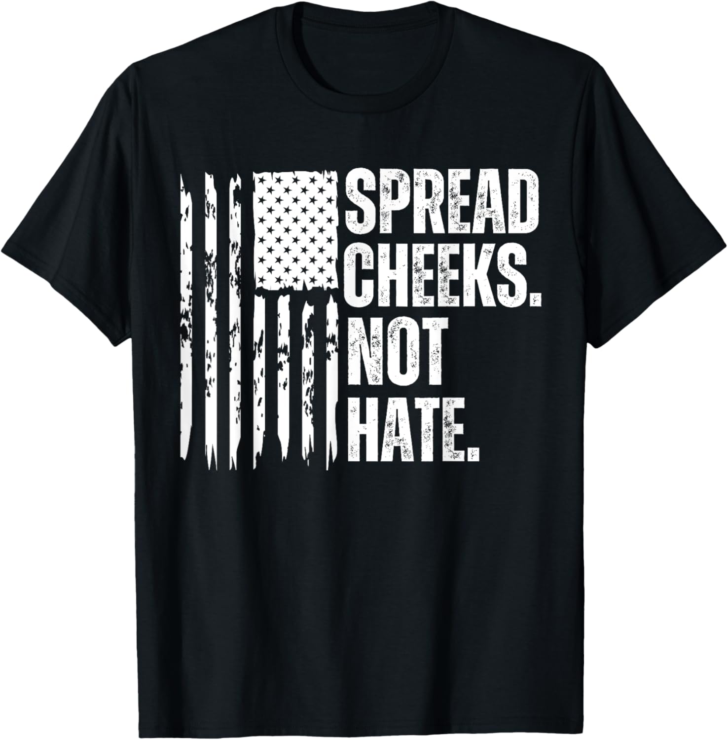 Funny Vintage Spread Cheeks Not Hate USA Flag T-Shirt - T-Shirt | Black