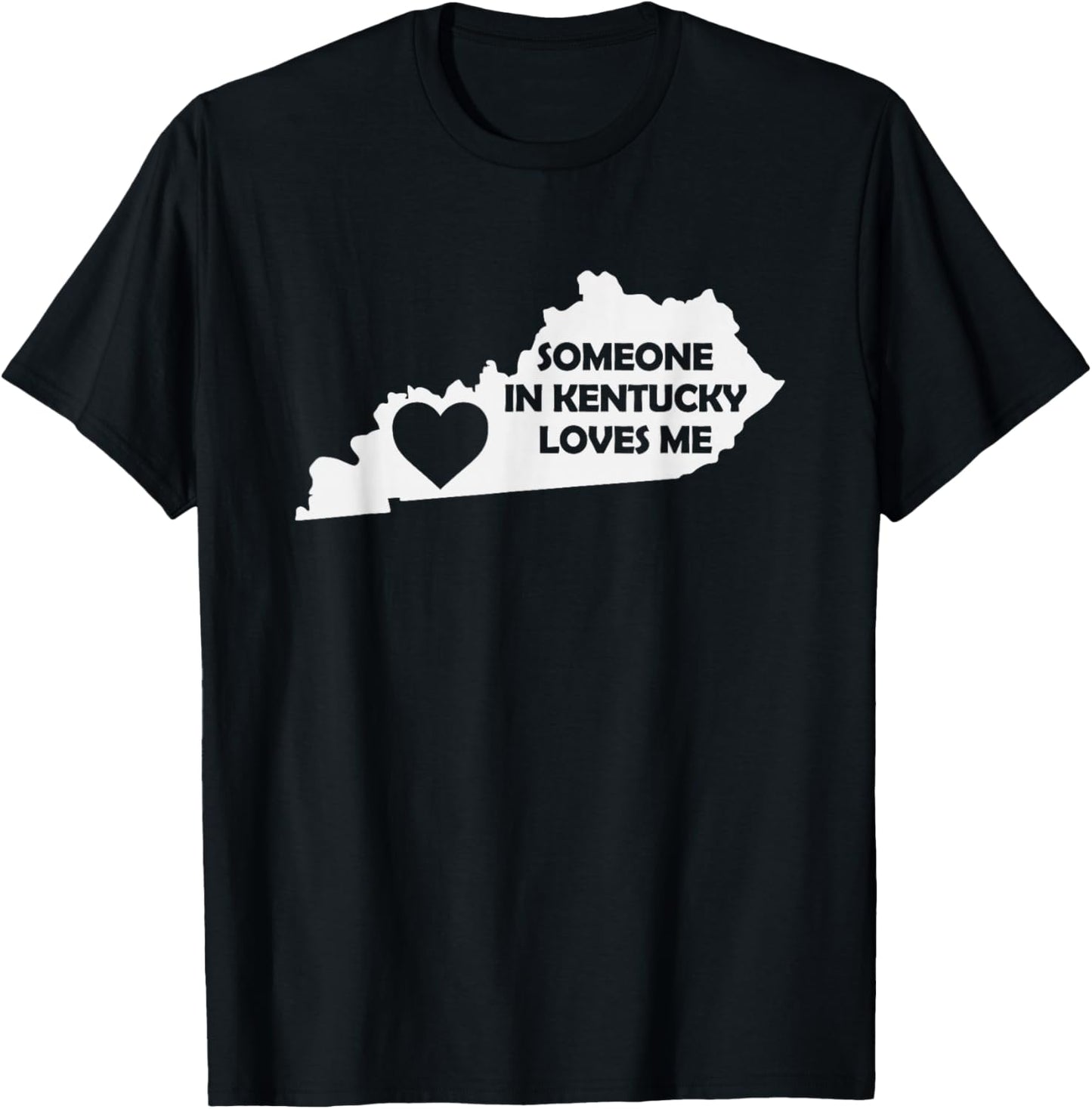 Someone In Kentucky Loves Me Family for Adults Kids Boy Girl T-Shirt - T-Shirt | Black