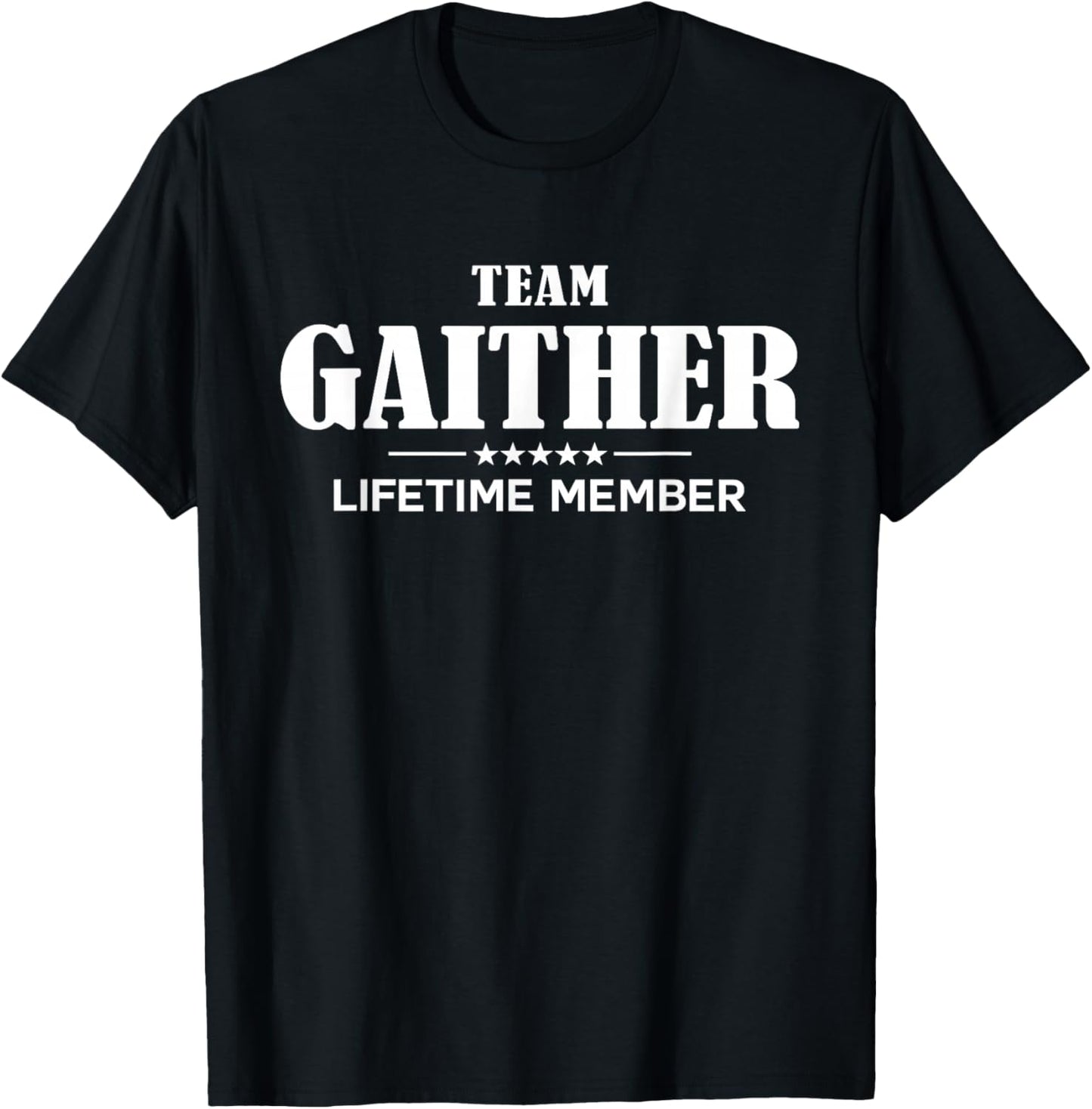 Team GAITHER Lifetime Member GAITHER Family T-Shirt - T-Shirt | Black