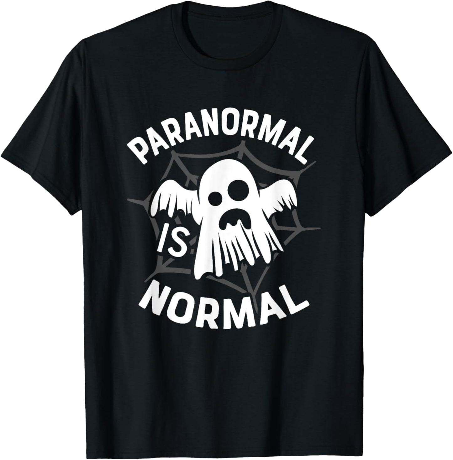 Paranormal Is My Normal Ghost Hunting Halloween Ghost Hunter T-Shirt - T-Shirt | Black