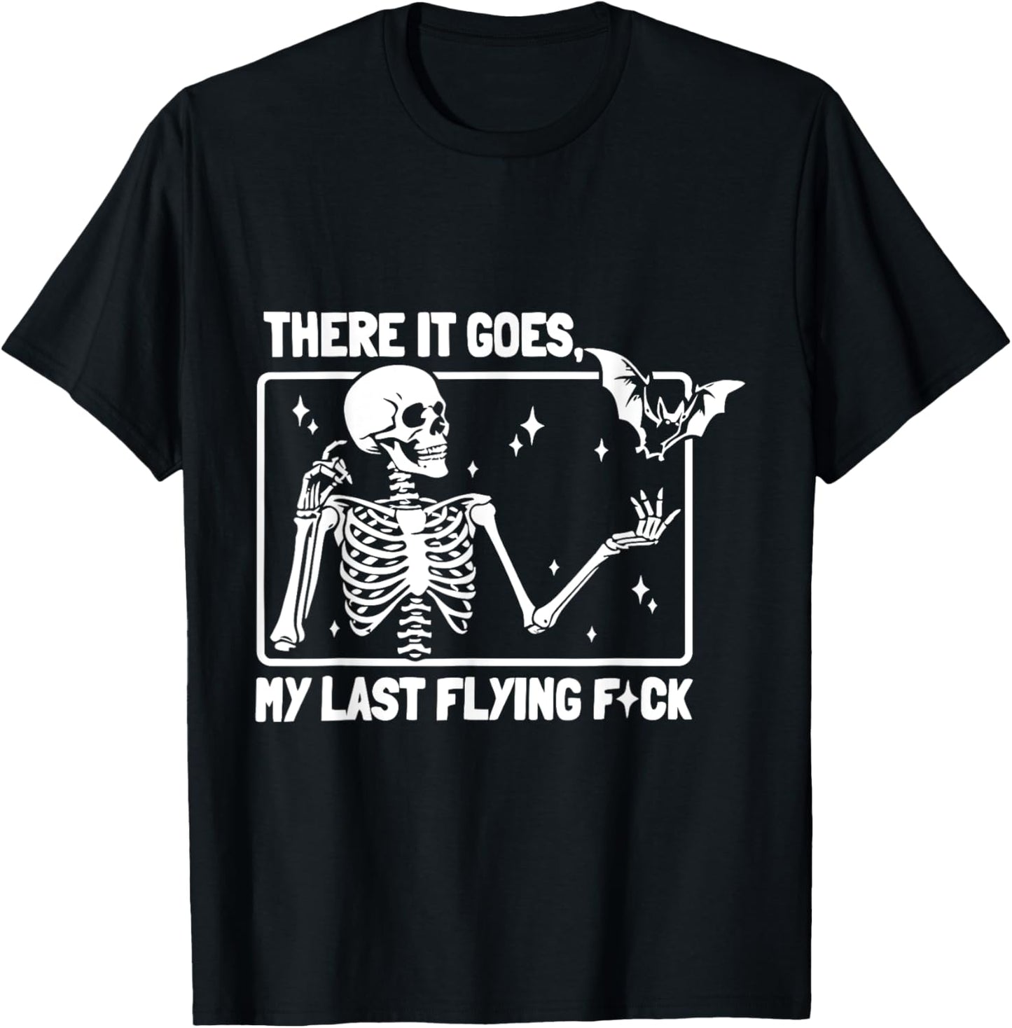 And There It Goes My Last Flying F-uck Funny Saying T-Shirt - T-Shirt | Black