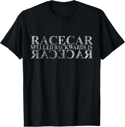 Racecar Spelled Backwards Funny Car Mechanic Race Car T-Shirt - T-Shirt | Black