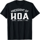 President Homeowners Association HOA Gift Gag T-Shirt - T-Shirt | Black