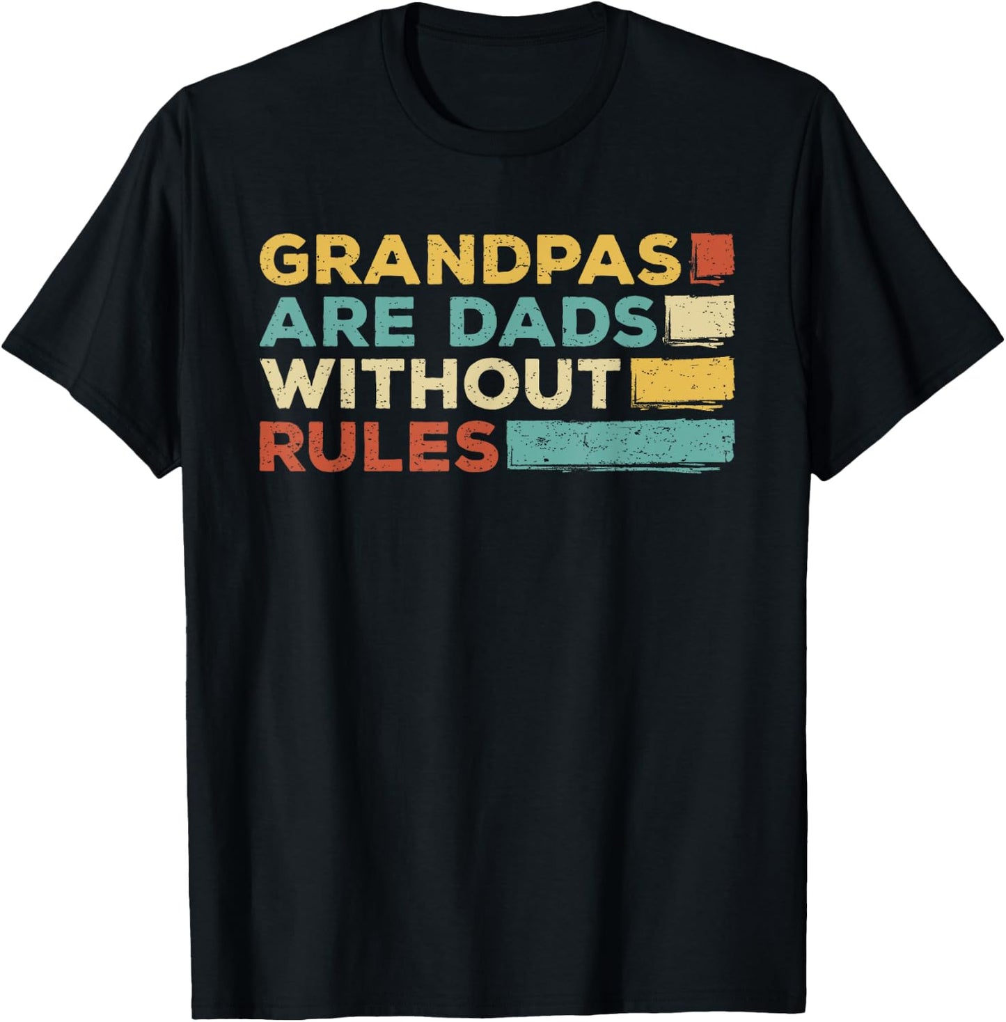 Funny for Grandfather - Grandpas are Dad Without Rules T-Shirt - T-Shirt | Black