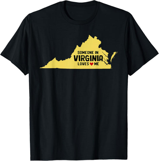 Someone In Virginia Loves Me T-Shirt - T-Shirt | Black