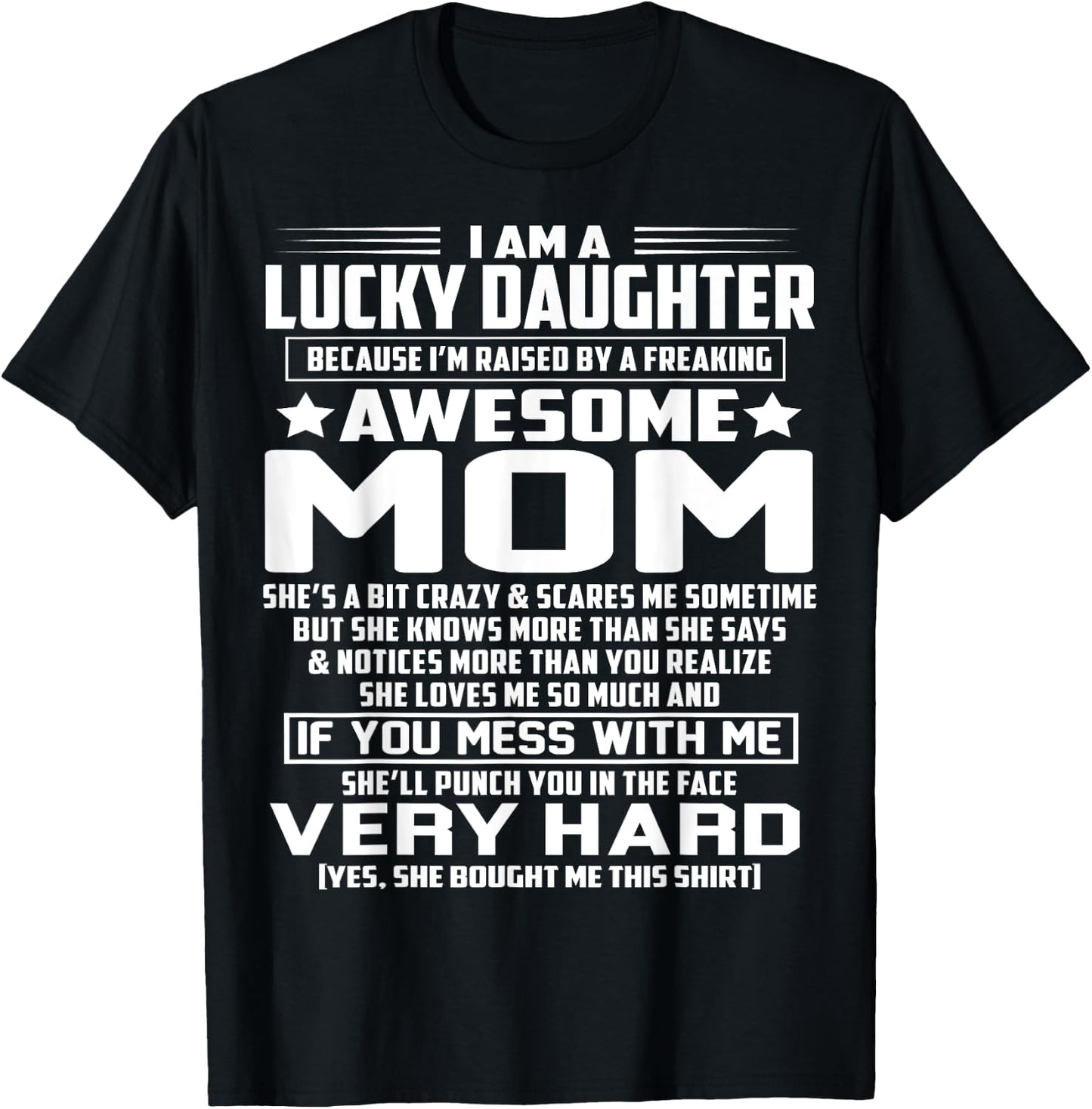 I Am A Lucky Daughter I'm Raised By A Freaking Awesome Mom T-Shirt - T-Shirt | Black