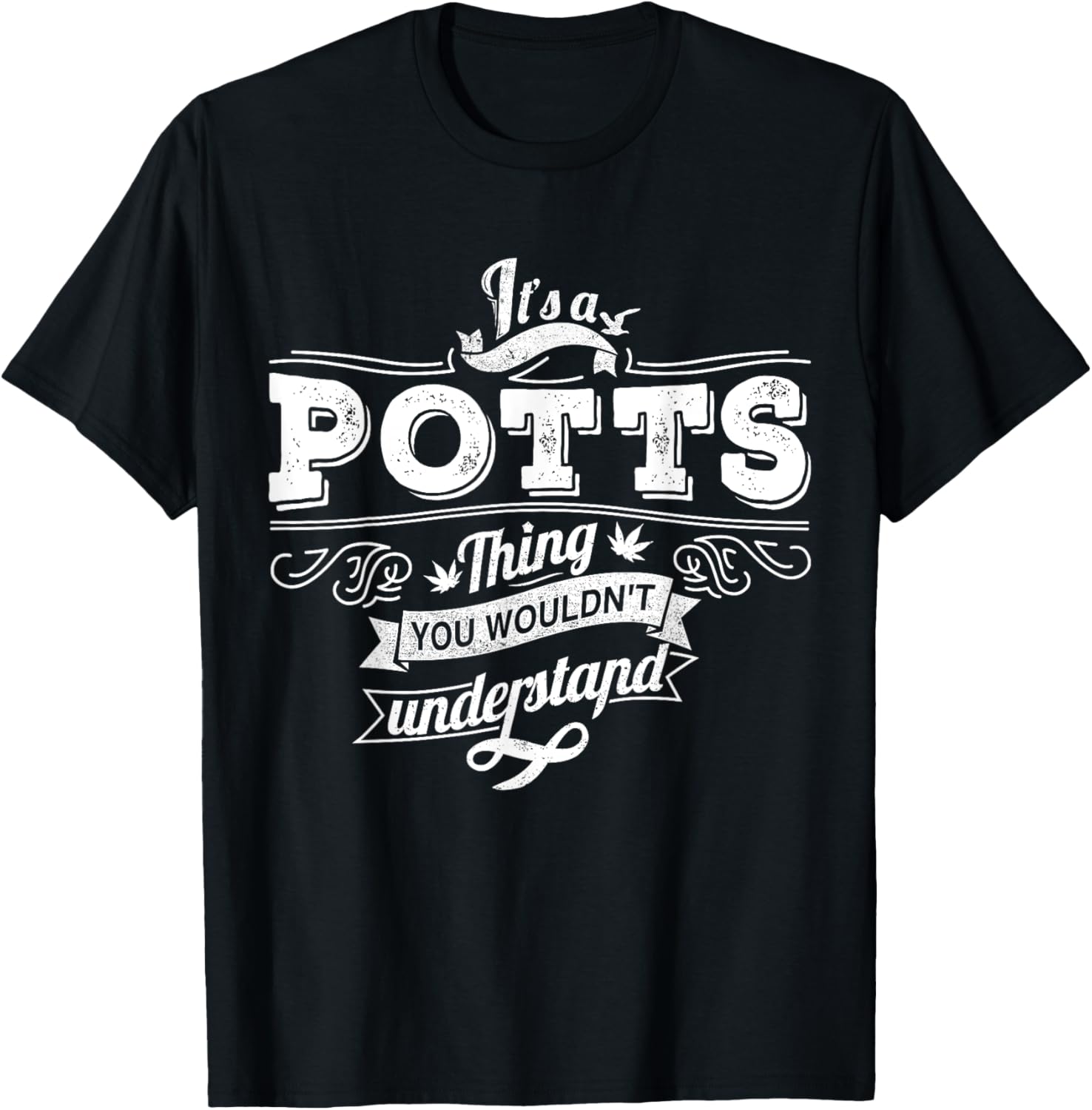 It's A POTTS Thing You Wouldn't Understand Family Name T-Shirt - T-Shirt | Black
