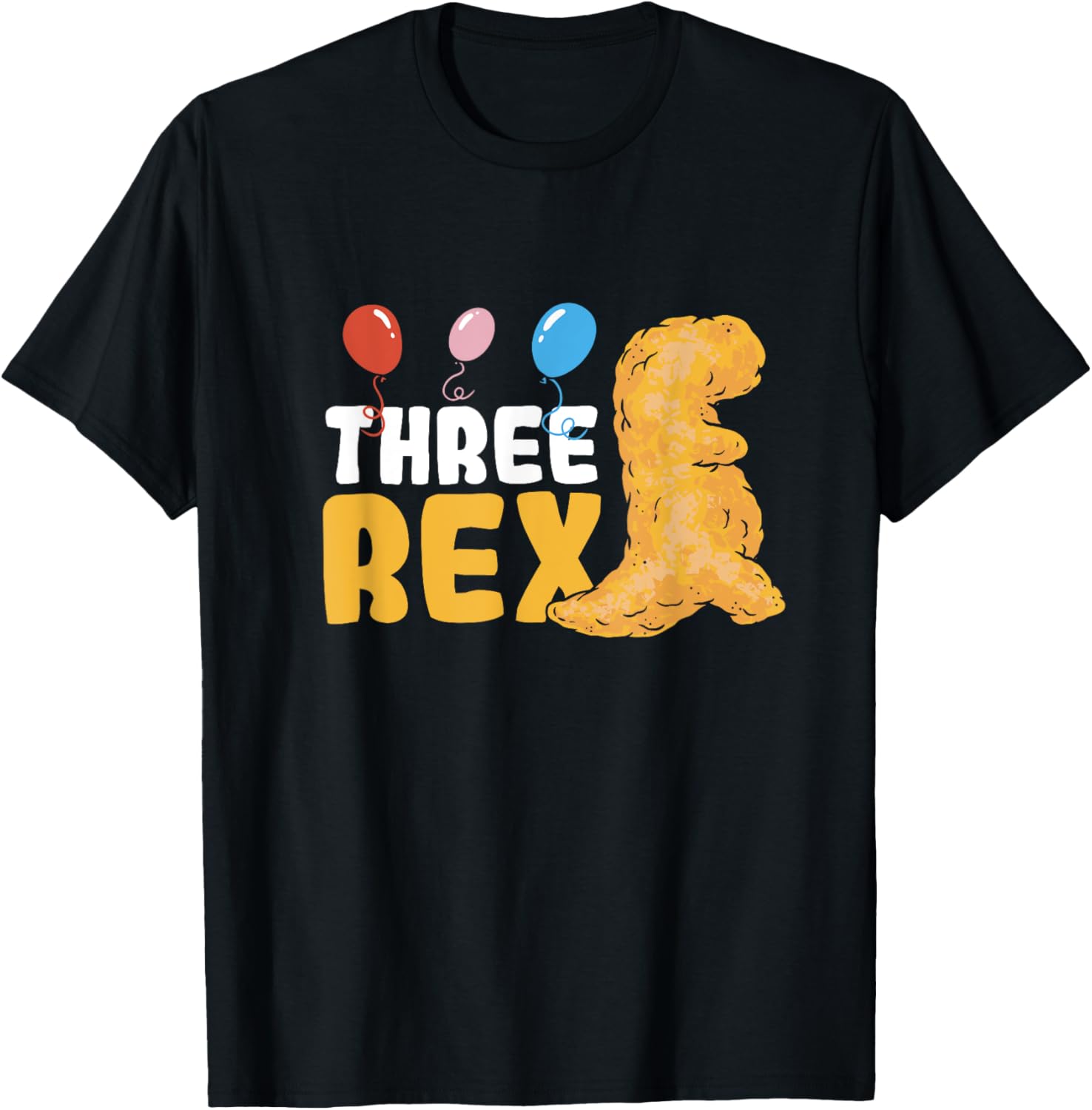 Dino Chicken Nugget Three Rex 3 Year Birthday Dino Nugget T-Shirt - T-Shirt | Black