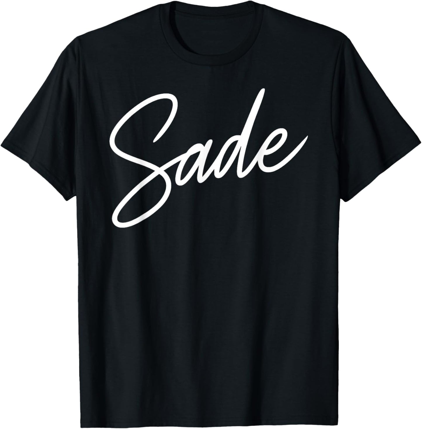 Sade Name Women Cute Girl Elegant Female Love Handwriting T-Shirt - T-Shirt | Black