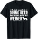Drink Beer Funny Weiner Daschund Dog Dad Father's Day T-Shirt - T-Shirt | Black