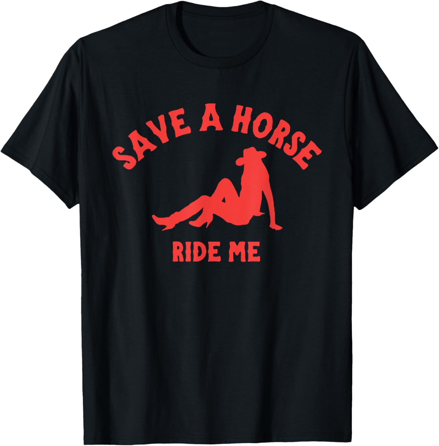 Save A Horse Ride Me, Rodeo Cowgirl T-Shirt - T-Shirt | Black