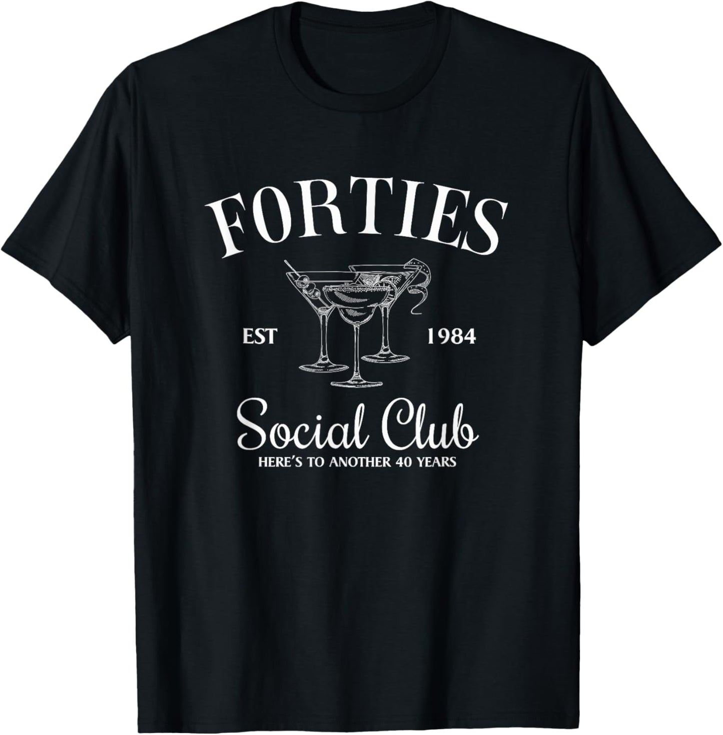 Forties Social Club 1984 40th Birthday Party 40 Year Old T-Shirt - T-Shirt | Black
