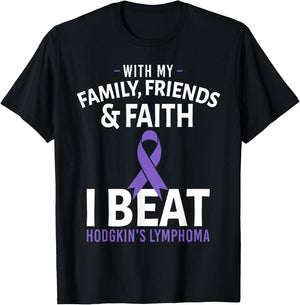 With My Family Friends and Faith I Beat Hodgkin's Lymphoma T-Shirt - T-Shirt | Black