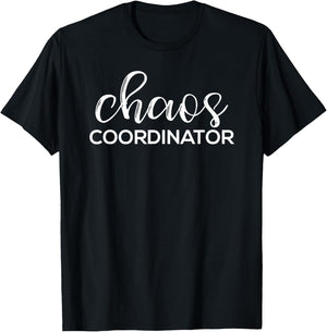 Chaos Coordinator Funny Printed Graphic Mom Babysitter Nanny T-Shirt - T-Shirt | Black