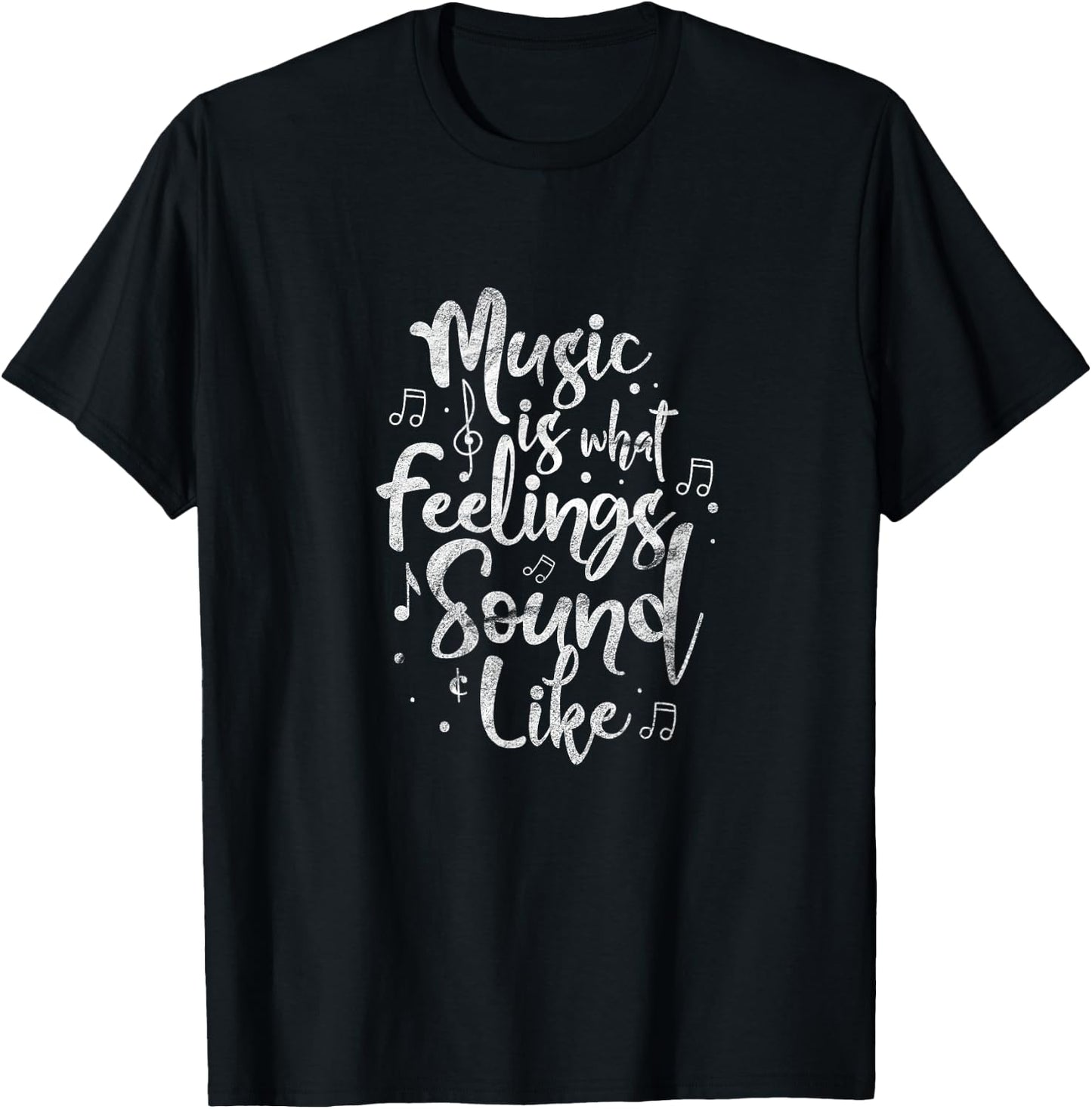 Music Is What Feelings Sound Like Guitar Player Musician T-Shirt - T-Shirt | Black