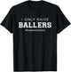 Fun I Only Raise Ballers Dad Basketball Coach Sporting Gift T-Shirt - T-Shirt | Black