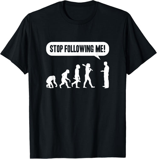 Funny Stop Following Me Evolution Monkey Ape Human Darwin